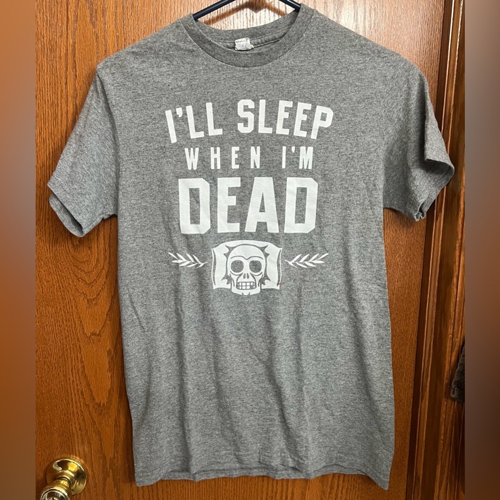 Men’s Gray I’ll Sleep When I’m Dead Tshirt Size S